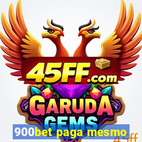 900bet paga mesmo